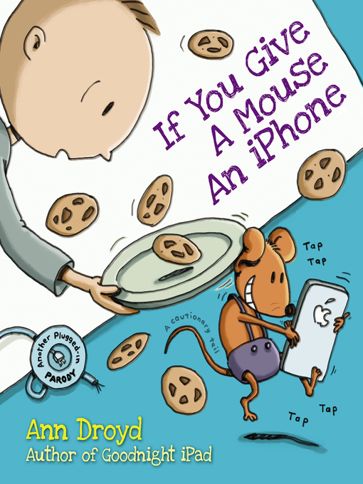 Title details for If You Give a Mouse an iPhone by Ann Droyd - Wait list